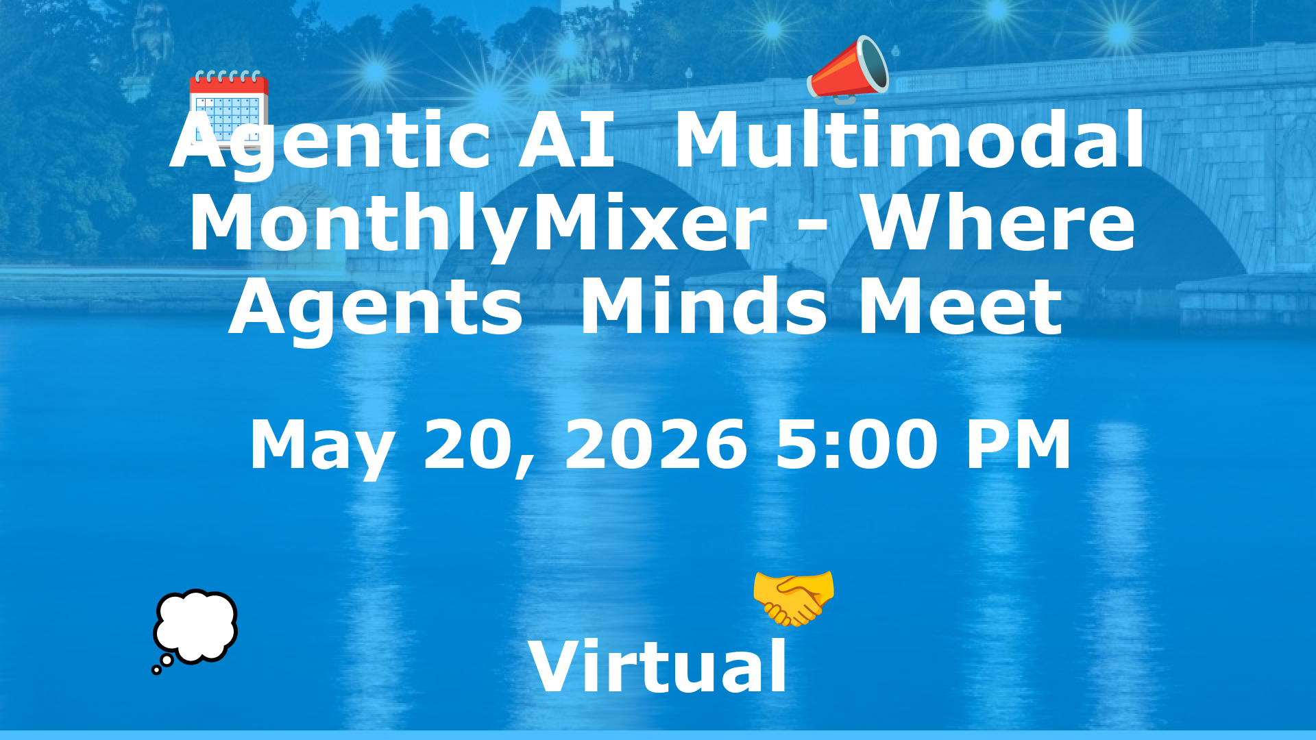 Agentic AI  Multimodal MonthlyMixer - Where Agents  Minds Meet  event image